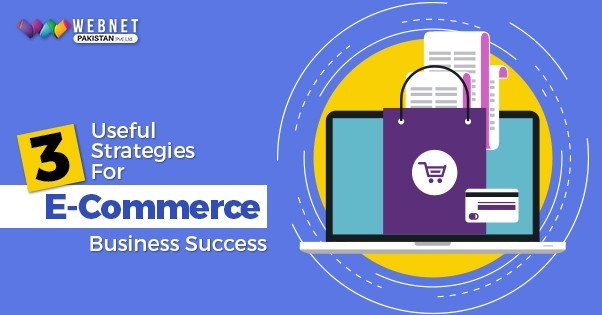 3 Usefull Strategies for Ecommerce Business Success